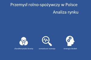 Przemysł rolno-spożywczy w Polsce. Analiza rynku